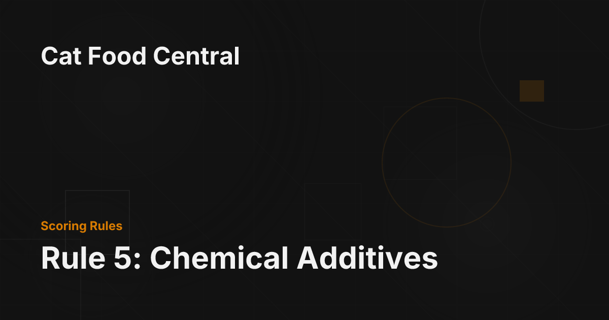 Rule 5: Chemical Additives - Cat Food Central