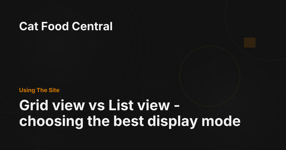 Grid view vs List view - choosing the best display mode - Cat Food Central